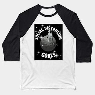 Social Distancing Goals Baseball T-Shirt